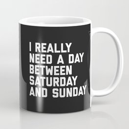 Saturday & Sunday Funny Quote Coffee Mug