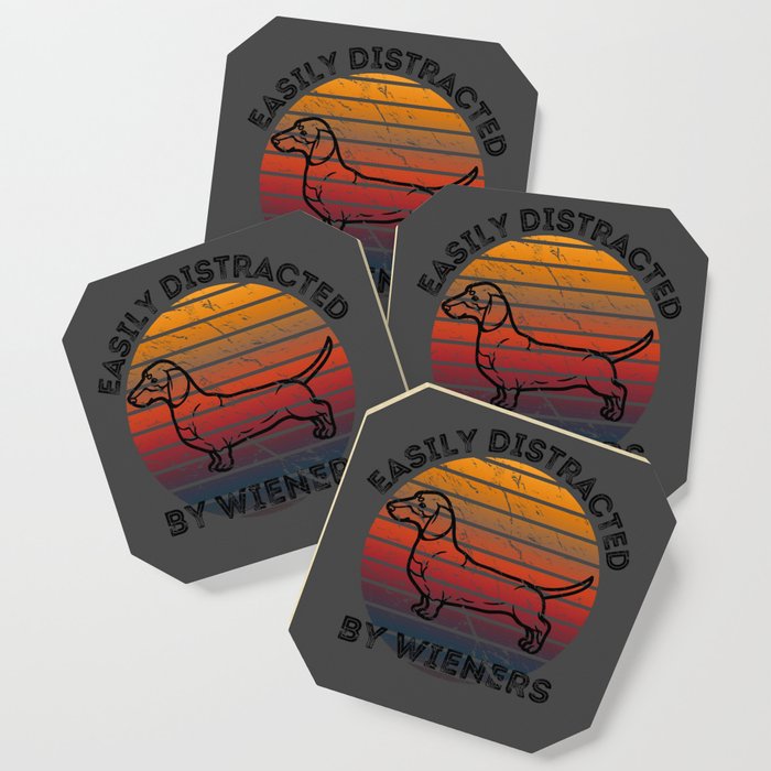 Easily Distracted by Wiener Dogs for Dachshund Fans and Dog Owners Coaster