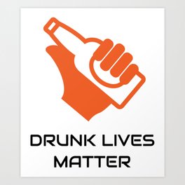 Drunk Lives Matter Art Print | Birthday, Craftbeer, Beertee, Flatcap, Bottomsup, Papa, Grandpa, Cool, Hangover, Drunklivesmatter 