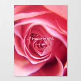 I Believe in Pink Canvas Print