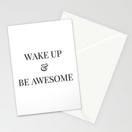 Wake up & be awesome Stationery Card