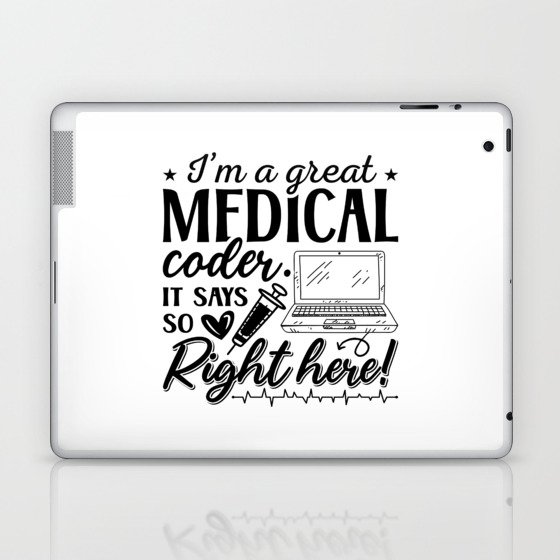 I'm A Great Medical Coder ICD Programmer Coding Laptop & iPad Skin