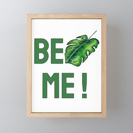 BeLEAF me! Framed Mini Art Print