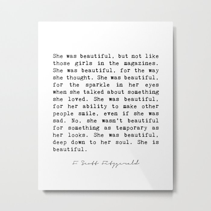 F. Scott Fitzgerald she was beautiful quote Metal Print