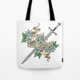 You Have My Sword Tote Bag