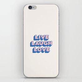 Live Laugh Love iPhone Skin