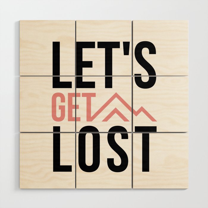 Let's Get Lost Wood Wall Art