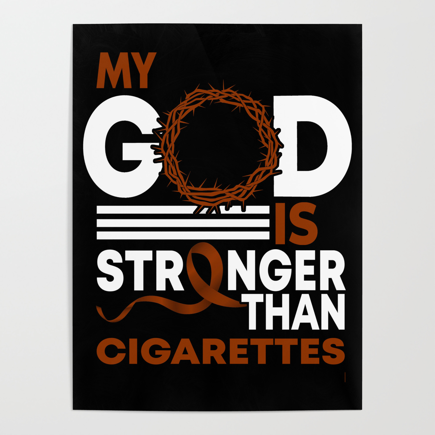 My God Is Stronger Than Cigarettes Stop Quit Smoking Poster By Yestic |  Society6