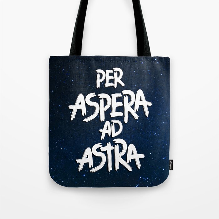 Per Aspera Ad Astra Tote Bag By Roberlan Society6 Per Aspera Ad Astra Tote Bag