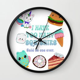 I Have Too Many Squishies Said No One Ever Wall Clock