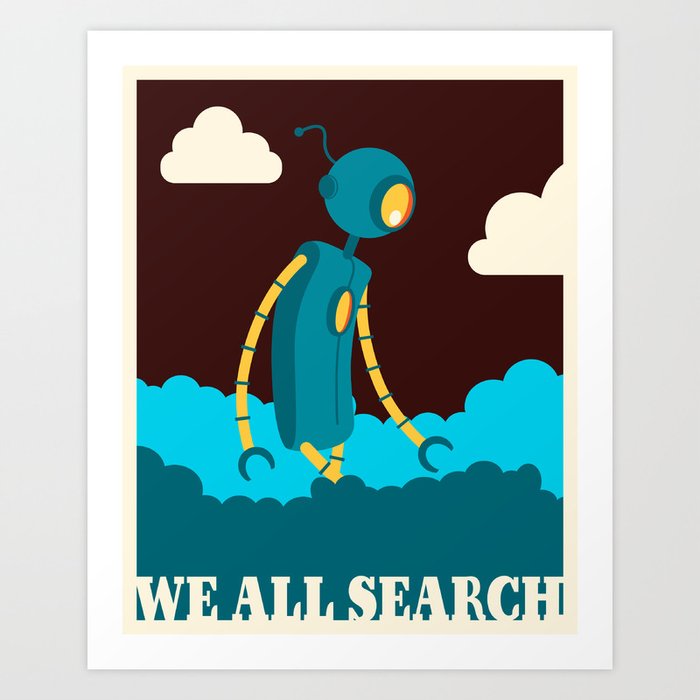 We All Search Art Print
