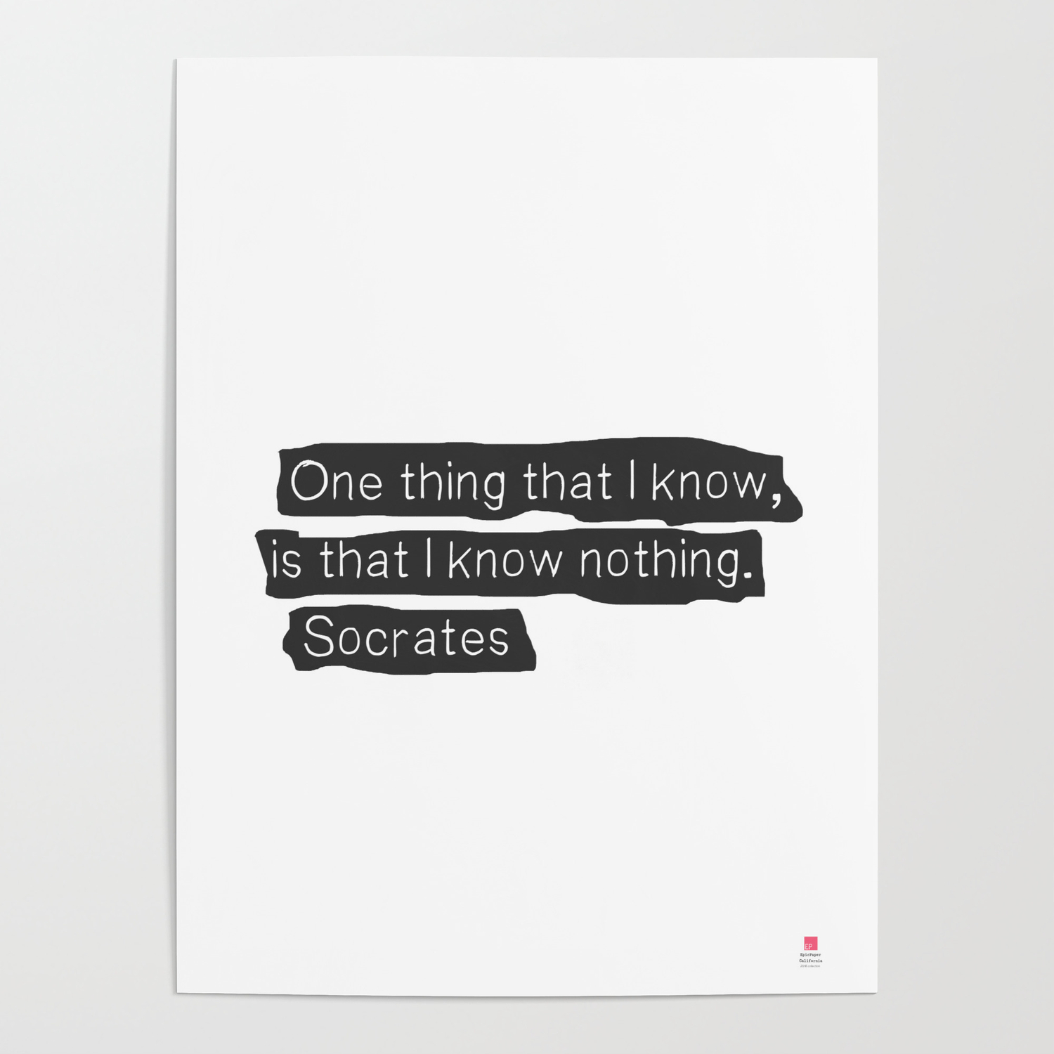 One Thing That I Know Is That I Know Nothing Socrates Poster By Epic Paper Society6