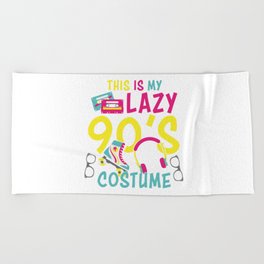 This Is My Lazy 90s Costume Beach Towel