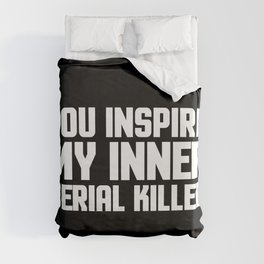 Inner Serial Killer Funny Quote Duvet Cover