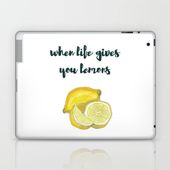 When life gives you lemons Laptop & iPad Skin
