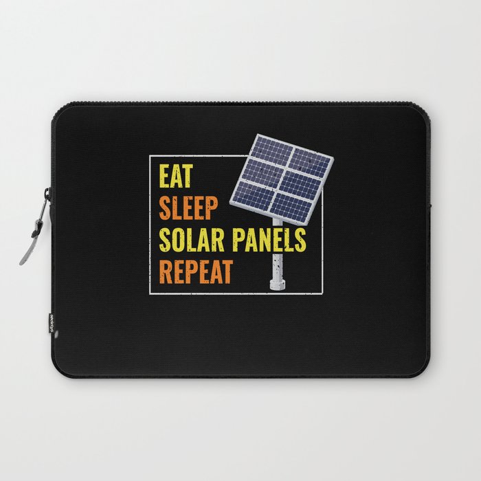 Eat Sleep Solar Panels Photovoltaic Sun Laptop Sleeve