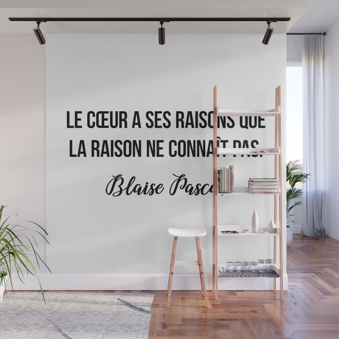 Le Cœur A Ses Raisons Que La Raison Ne Connait Pas Blaise Pascal Wall Mural By Moondoo Design Society6
