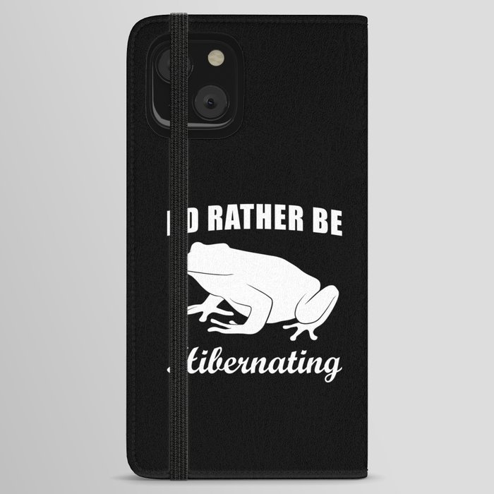 Frog Id rather be Hibernating iPhone Wallet Case