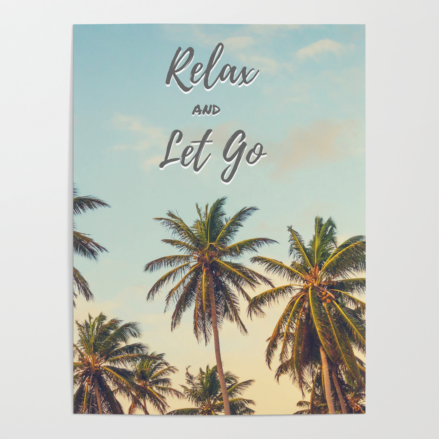 Relax And Let Go Poster By Stay Inspired | Society6