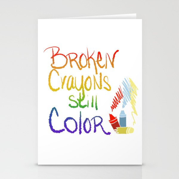 Broken Crayons Still Color Stationery Cards
