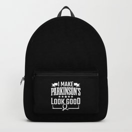 I Make Parkinson's Look Good Parkinson's Awareness Backpack
