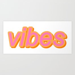 "vibes" - typography simple aesthetic text edit Art Print | Goodvibes, Graphicdesign, Webevibing, Ibevibing, Pop Art, Typography, Vibe, Digital, Textedit, Vibing 