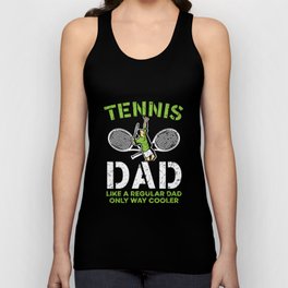 Tennis Dad Like A Regular Dad Only Way Cooler Tank Top