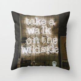 Hey Baby Take a Walk on the Wild Side -  70s Lou Reed quote street art neon retro typography Throw Pillow