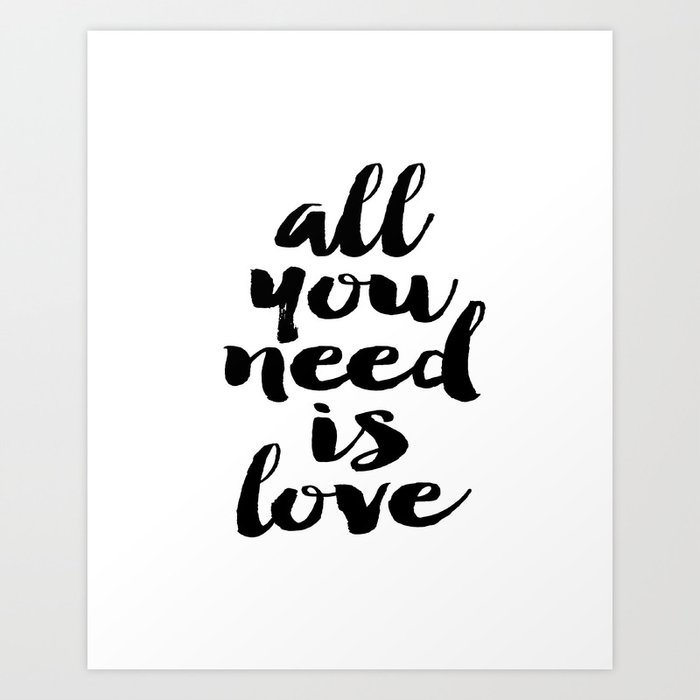 Love Quote All You Need Is Love Anniversary Gift For Him For Her Wall ...