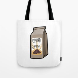 Grind & Shine Tote Bag