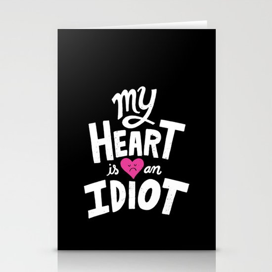 My Heart Is An Idiot Stationery Cards