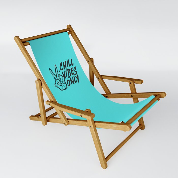 Chill Vibes Only (Aqua) Sling Chair