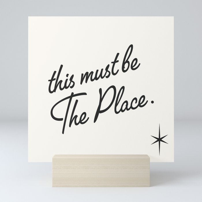 This must be the place Mini Art Print
