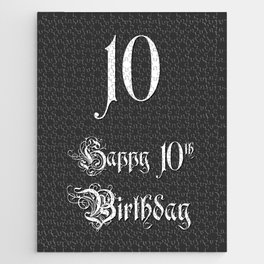 [ Thumbnail: Happy 10th Birthday - Fancy, Ornate, Intricate Look Jigsaw Puzzle ]