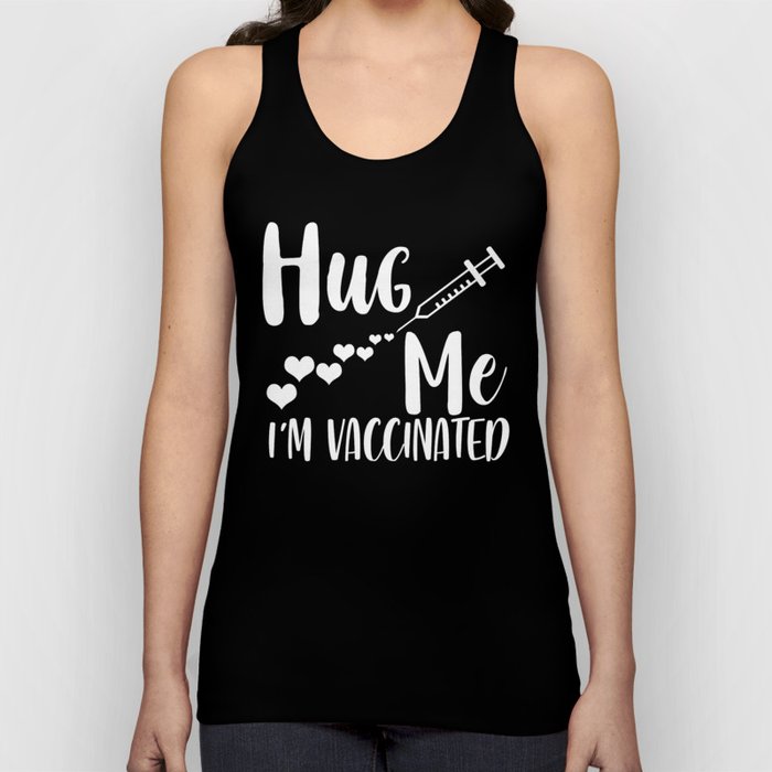 Hug Me I'm Vaccinated Coronavirus Pandemic Tank Top