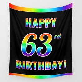 [ Thumbnail: Fun, Colorful, Rainbow Spectrum “HAPPY 63rd BIRTHDAY!” Wall Tapestry ]
