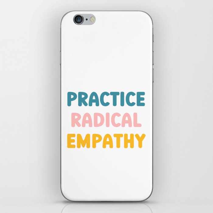 Practice Radical Empathy iPhone Skin