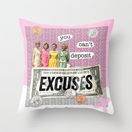 Money Series: You Can't Deposit Excuses Throw Pillow