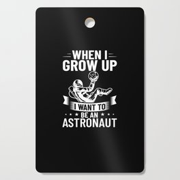 Future Astronaut Spaceman Cosmonaut Astronomy Cutting Board
