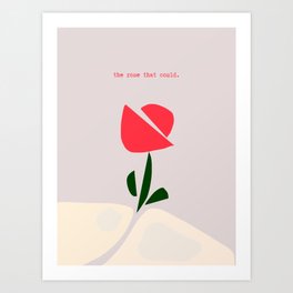 The Rose That Could Art Print