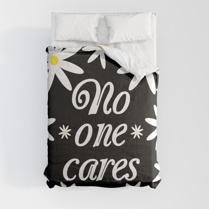 No One Cares Comforter