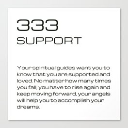 Angel number 333 : Support Canvas Print