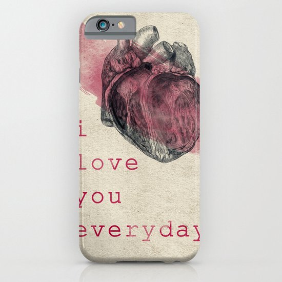 i_love_you_everyday iPhone & iPod Case