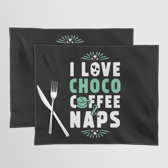 Choco Coffee And Nap Placemat