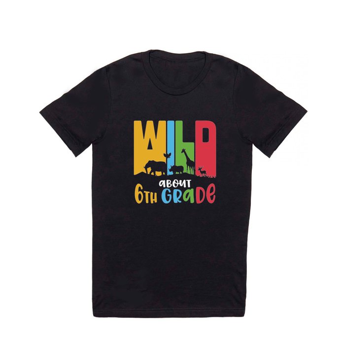 Wild About 6th Grade T Shirt
