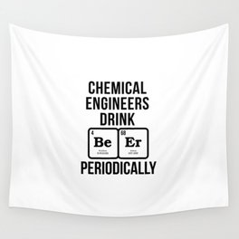 Chemical Engineers Drink Wall Tapestry