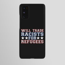 Will Trade Racists For Refugees Android Case