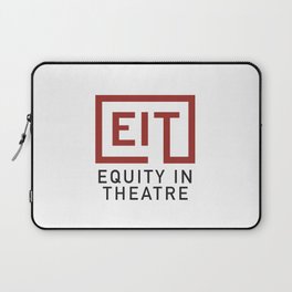Equity in Theatre Laptop Sleeve