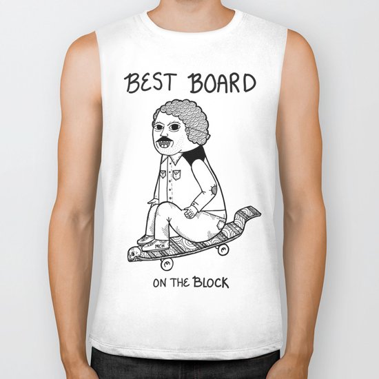 Hands down, he had the best board on the block. Biker Tank