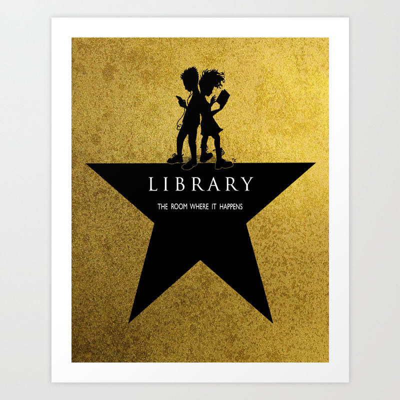 Library The Room Where It Happens Hamilton Inspired Library Logo Art Print By Tommy Kovac Society6 Library The Room Where It Happens Hamilton Inspired Library Logo Art Print By Tommy Kovac Society6